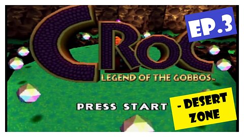 Ep.3 | Desert Zone (Croc Legend of the Gobbos) *NO COMMENTARY*