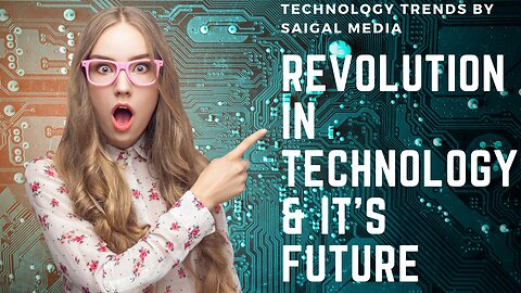 "The Future of Technology Revealed: How It Will Change Our World"