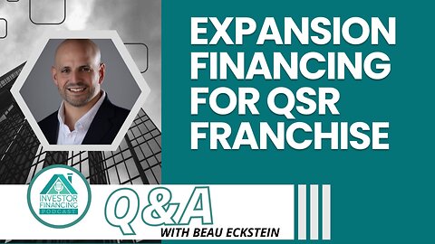 Expansion Financing for QSR Franchise