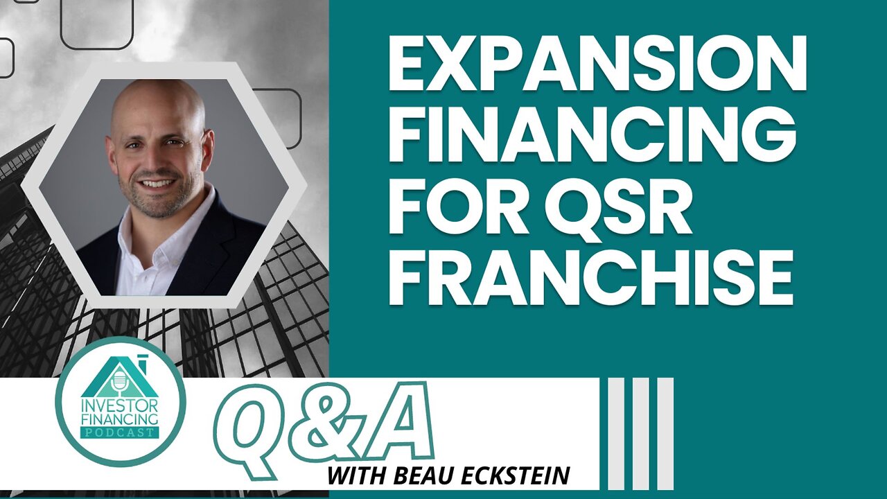Expansion Financing for QSR Franchise