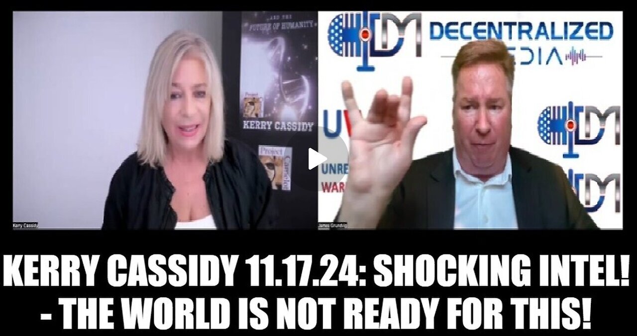 Kerry Cassidy- SHOCKING Intel - The World Is Not Ready For This - 11-17-24.