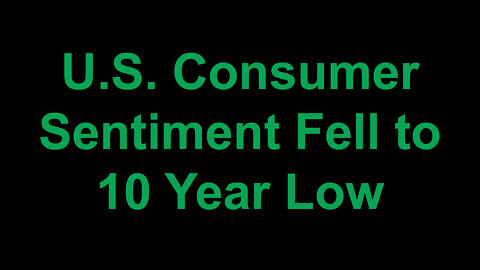 U.S. Consumer Sentiment Fell to 10 Year Low