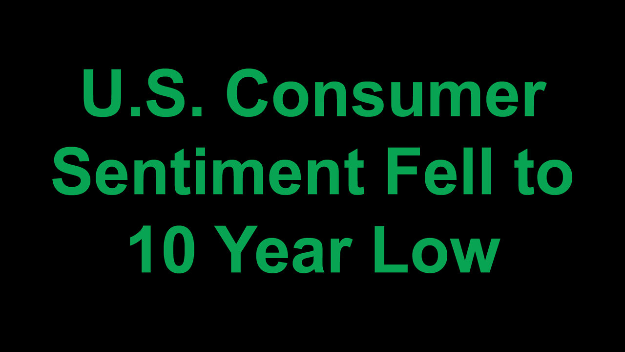 U.S. Consumer Sentiment Fell to 10 Year Low