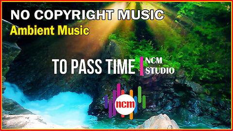 To Pass Time - Godmod: Ambient Music, Dramatic Music, Suspense Music, Thrill Music @NCMstudio18 ​
