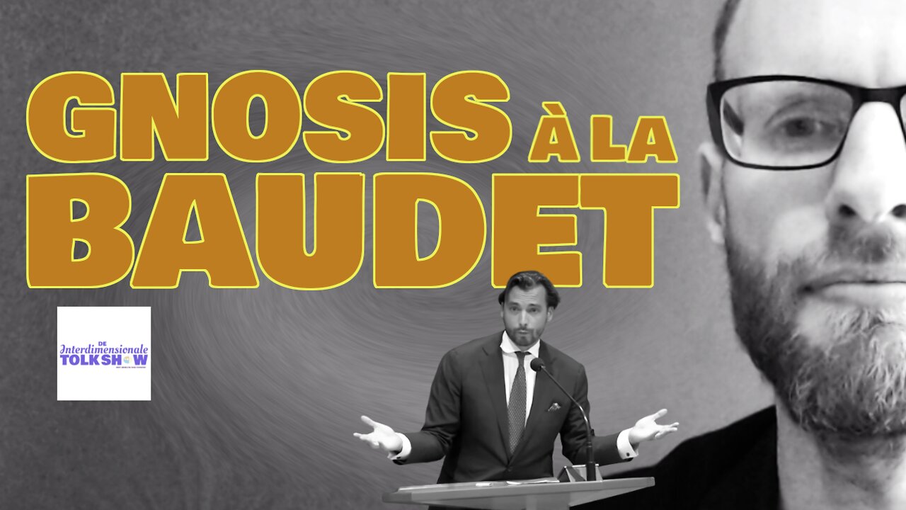 Gnosis à la Baudet | De Interdimensionale Tolk Show #75