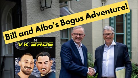 Bill and Albo's Bogus Adventure - The VK Bros Episode 129