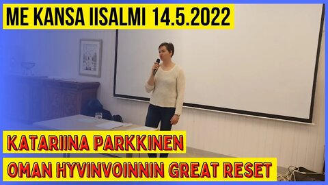 Me Kansa Iisalmi 14.5.2022 - Katariina Parkkinen