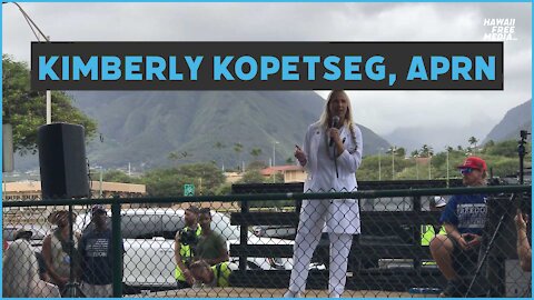Kimberly Kopetseg, APRN speaks at a Mandate Free Maui event on October 16th 2021
