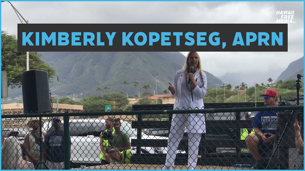 Kimberly Kopetseg, APRN speaks at a Mandate Free Maui event on October 16th 2021
