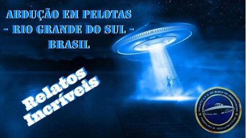 Abdução em Pelotas - Sessão Especial | RS - Brasil