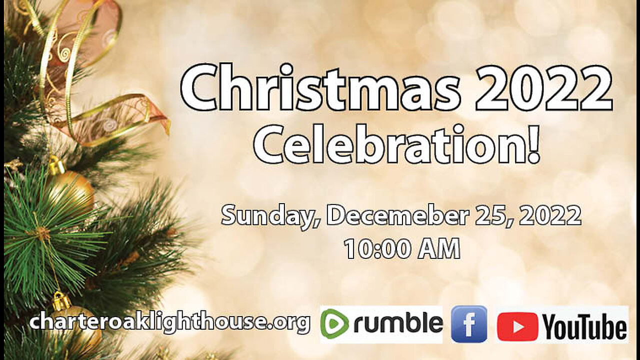 Church Service - 12-25-2022 Livestream - Christmas Celebration!