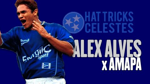 Alex Alves vs Amapá - Hat tricks celestes
