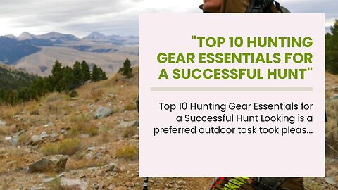 "Top 10 Hunting Gear Essentials for a Successful Hunt" for Dummies