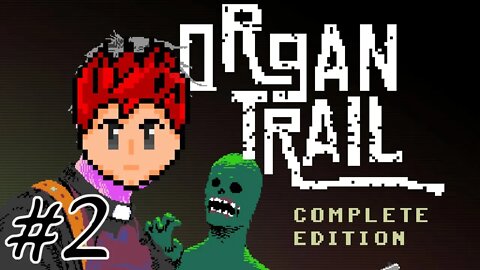 Organ Trail #2 - Elementary School of the Dead