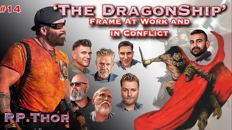 'The DragonShip' With RP THOR #14 "Frame At Work and In Conflict"