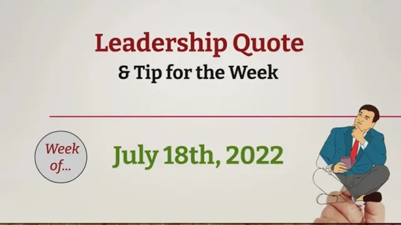 Leadership Quote and Tip for the Week - July 18, 2022