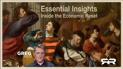 Essential Insights - Inside the Economic Reset · Greg Reese, reporting for InfoWars