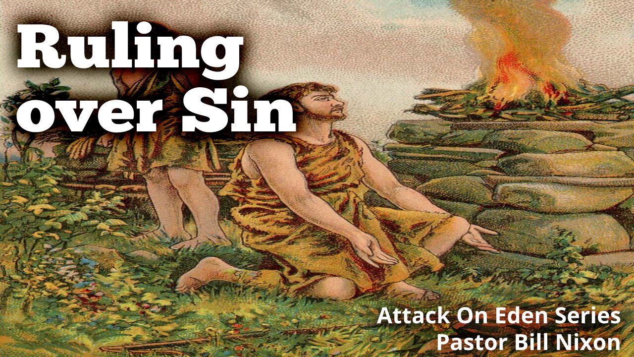 Attack on Eden Pt. 5 Ruling Over Sin | Bill Nixon | November 16, 2024