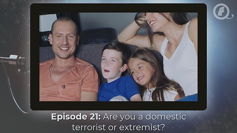 Episode 22: Are you a domestic terrorist or extremist?