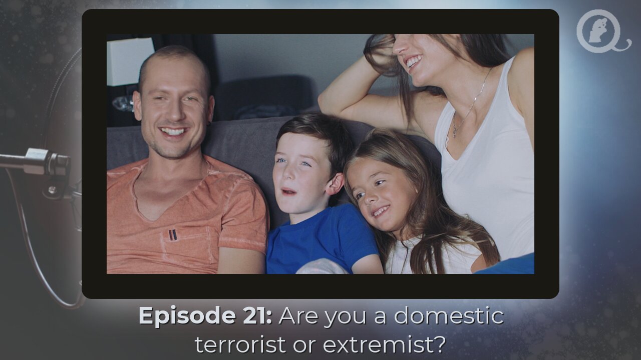 Episode 22: Are you a domestic terrorist or extremist?