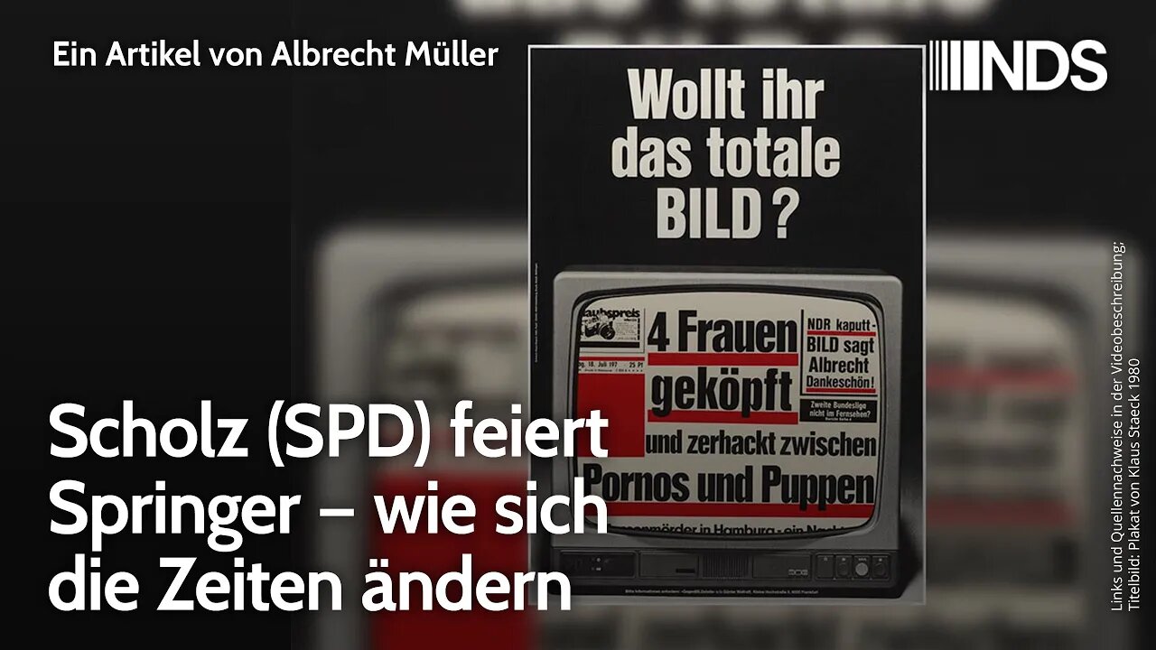 Scholz (SPD) feiert Springer – wie sich die Zeiten ändern | Albrecht Müller | NDS-Podcast