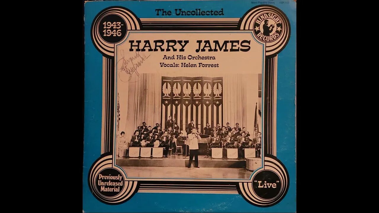 The Uncollected Harry James and His Orchestra, 1943-1946