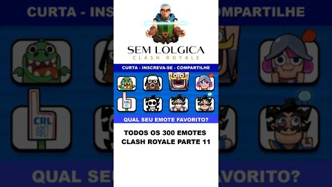 TODOS OS 300 EMOTES CLASH ROYALE PARTE 11 #shorts