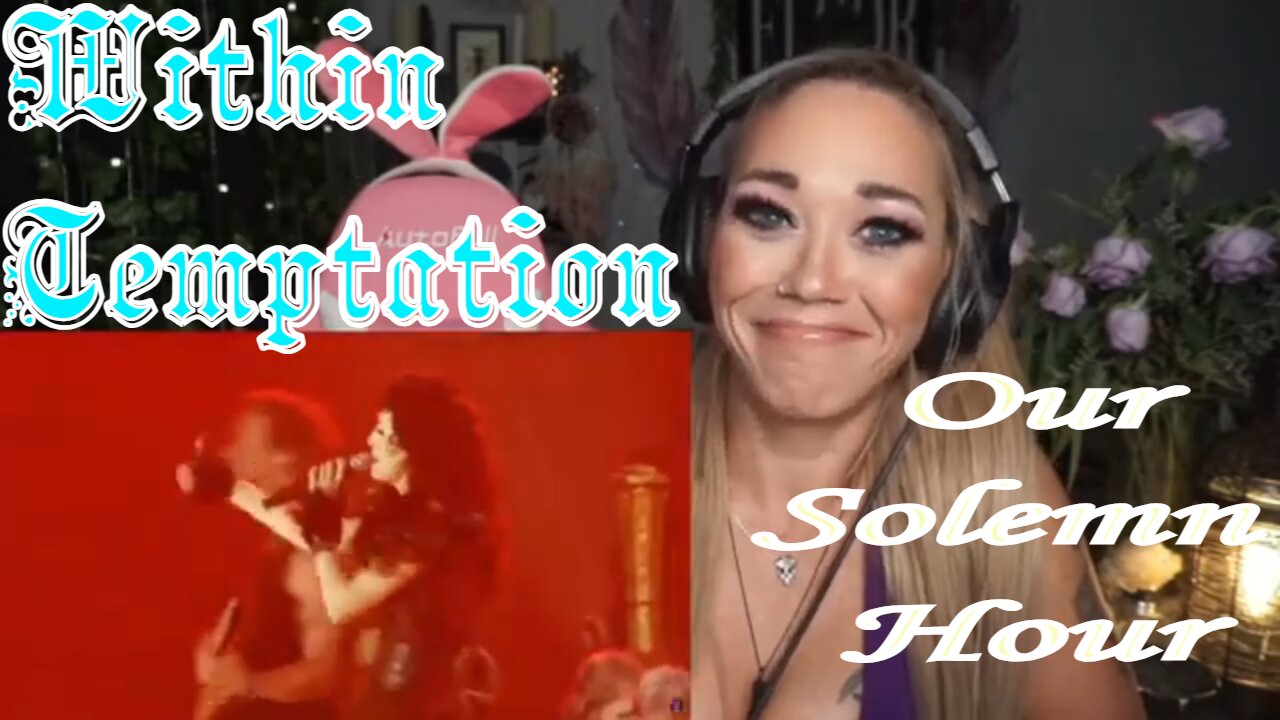 Within Temptation - Our Solemn Hour - Live Streaming With Just Jen Reacts