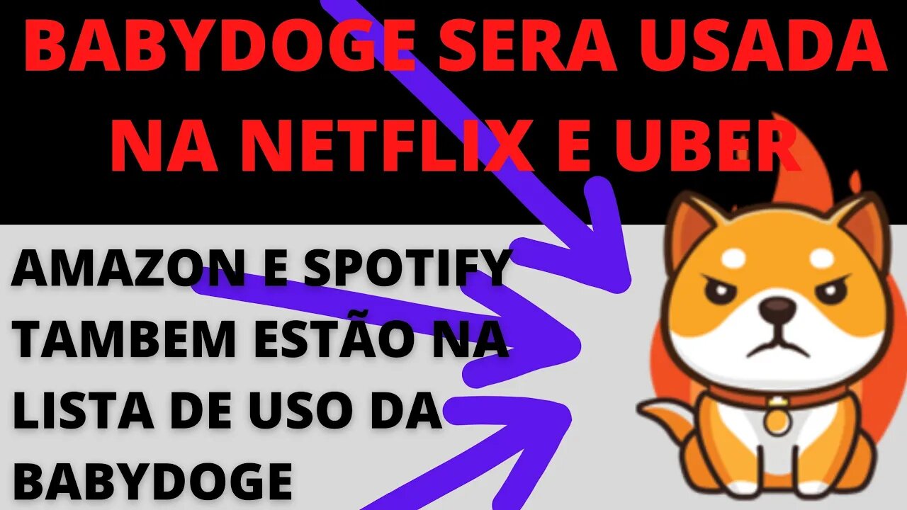 #babydoge urgente!!! vai ser utilizada para pagamentos na UBER, NETFLIX, AMAZON e SPOTIFY - 97