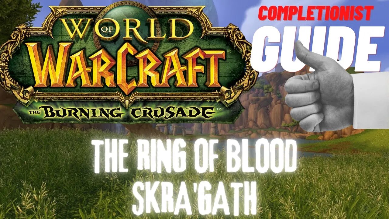 The Ring of Blood Skra'gath WoW Quest TBC completionist guide