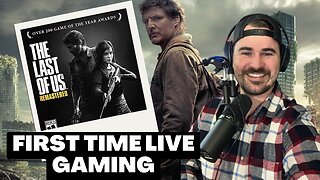 My First Gaming Live Stream! The Last of Us!