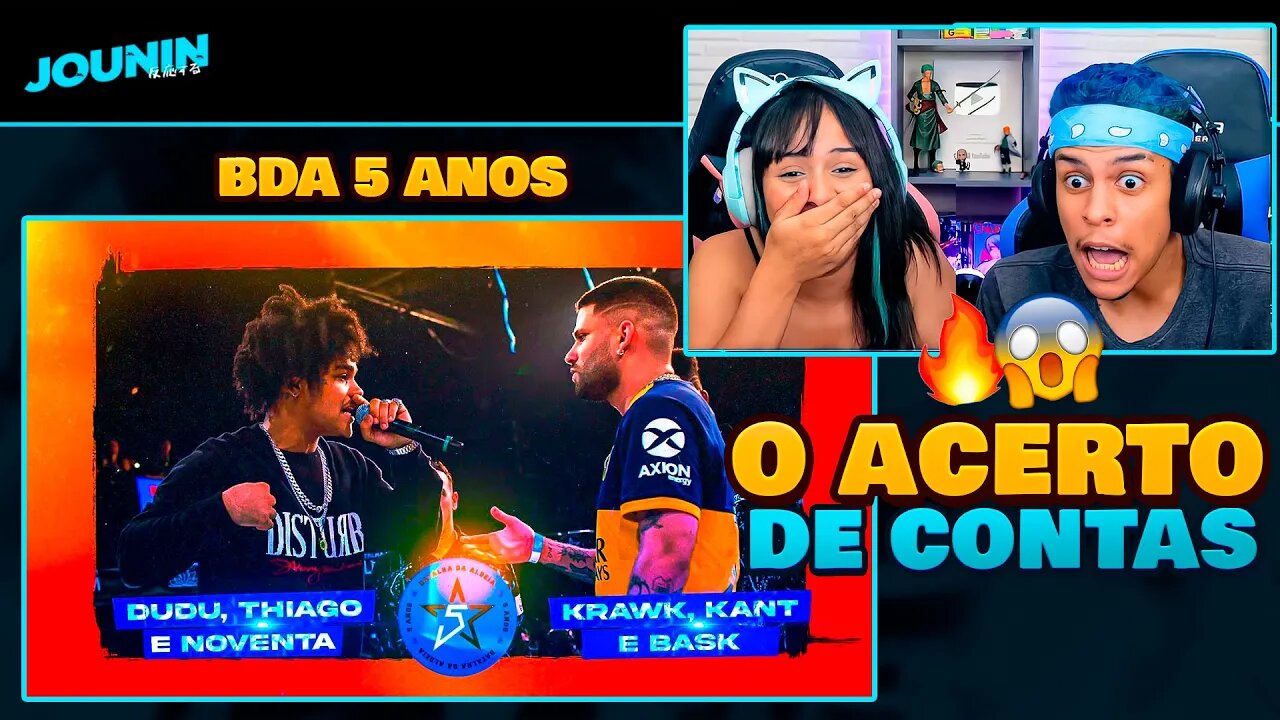 BDA 5 ANOS | (O ACERTO ) KRAWK, KANT E BASK X DUDU, THIAGO E NOVENTA | [React em Casal] 🔥