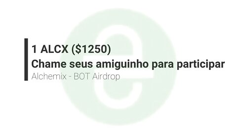 Finalizado - Airdrop - Alchemix - $ 1250 = 1 ACH Indicar 10 pessoas - Saque de 25 de março de 2021