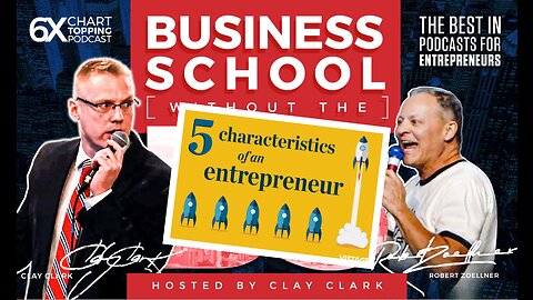 Business | 5 Successful Characteristics of Business Owners - Ask Clay Anything