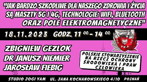 O szkodliwości 5g, Janusz Niemier, Zbigniew Gelzok, Jarosław Fiebig, cz. 0 2023 11 18