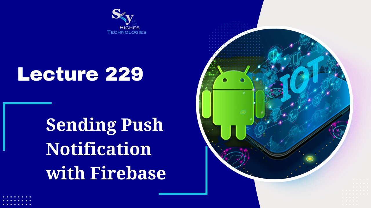 229. Sending Push Notification with Firebase | Skyhighes | Android Development