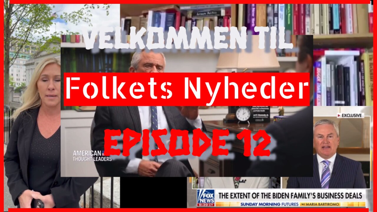 Folkets Nyheder Ep 12 - Co2 Løgnen - RFK Jr - Bill Gates - James Comer- Bidens - Bio Labs