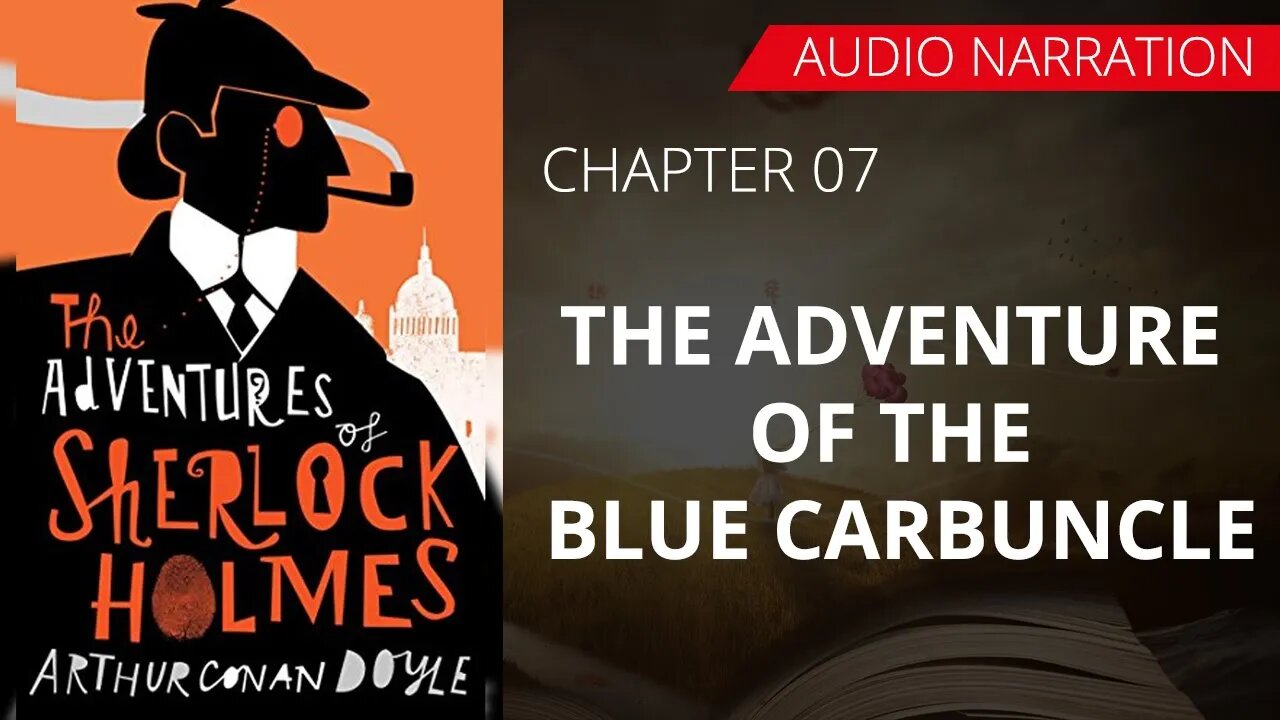 THE ADVENTURE OF THE BLUE CARBUNCLE - The Adventure Of Sherlock Holmes, Chapter 02 By CONSN DOYLE