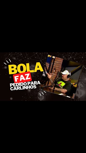 BOLA PEDE A CARLINHOS FAZER O MORTINHO DA VILA #shorts