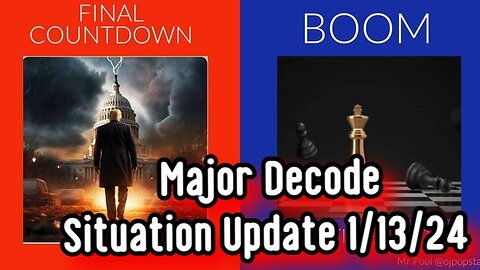 Major Decode Situation Update 1/13/24 w/ Dr. Baker!