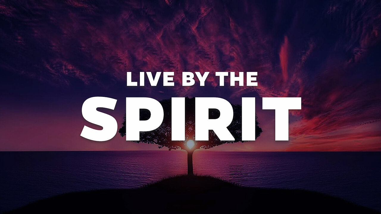 Live by the Spirit