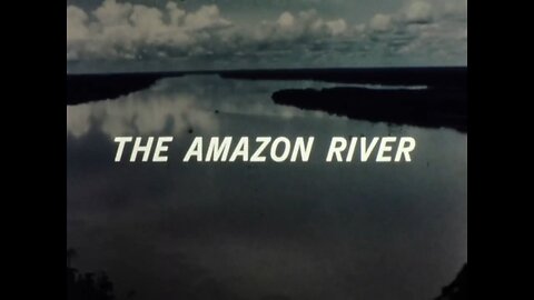 Mutual of Omaha's Wild Kingdom - The Amazon River