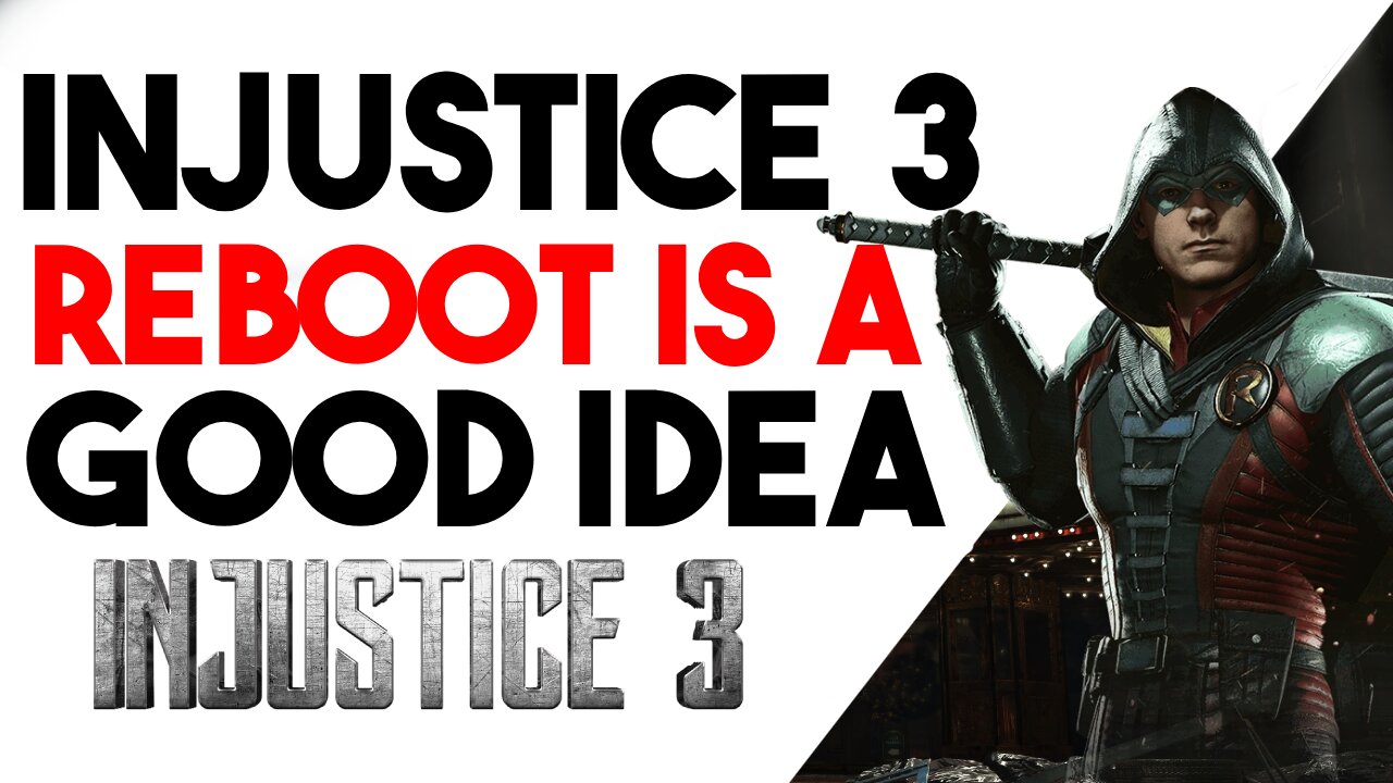 Injustice 3 Should Be A REBOOT? This Would Be Good News...