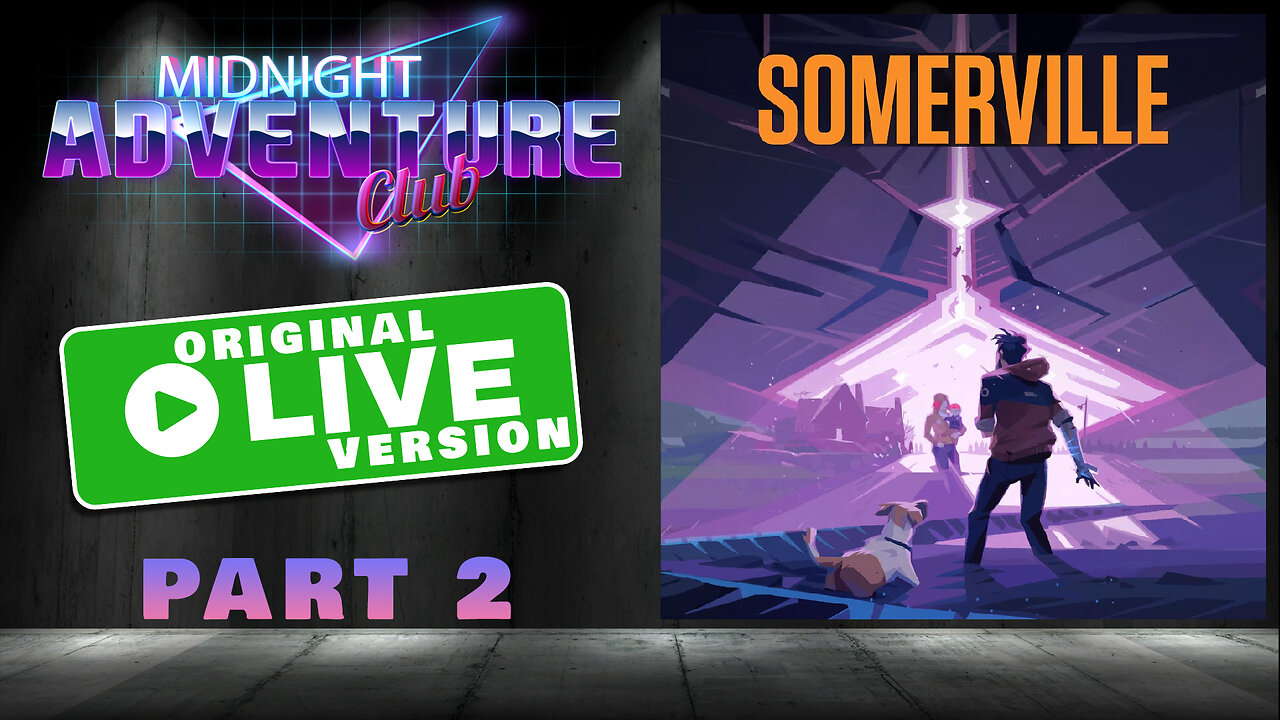 Somerville (Part 2) | MIDNIGHT ADVENTURE CLUB (Original Live Version)