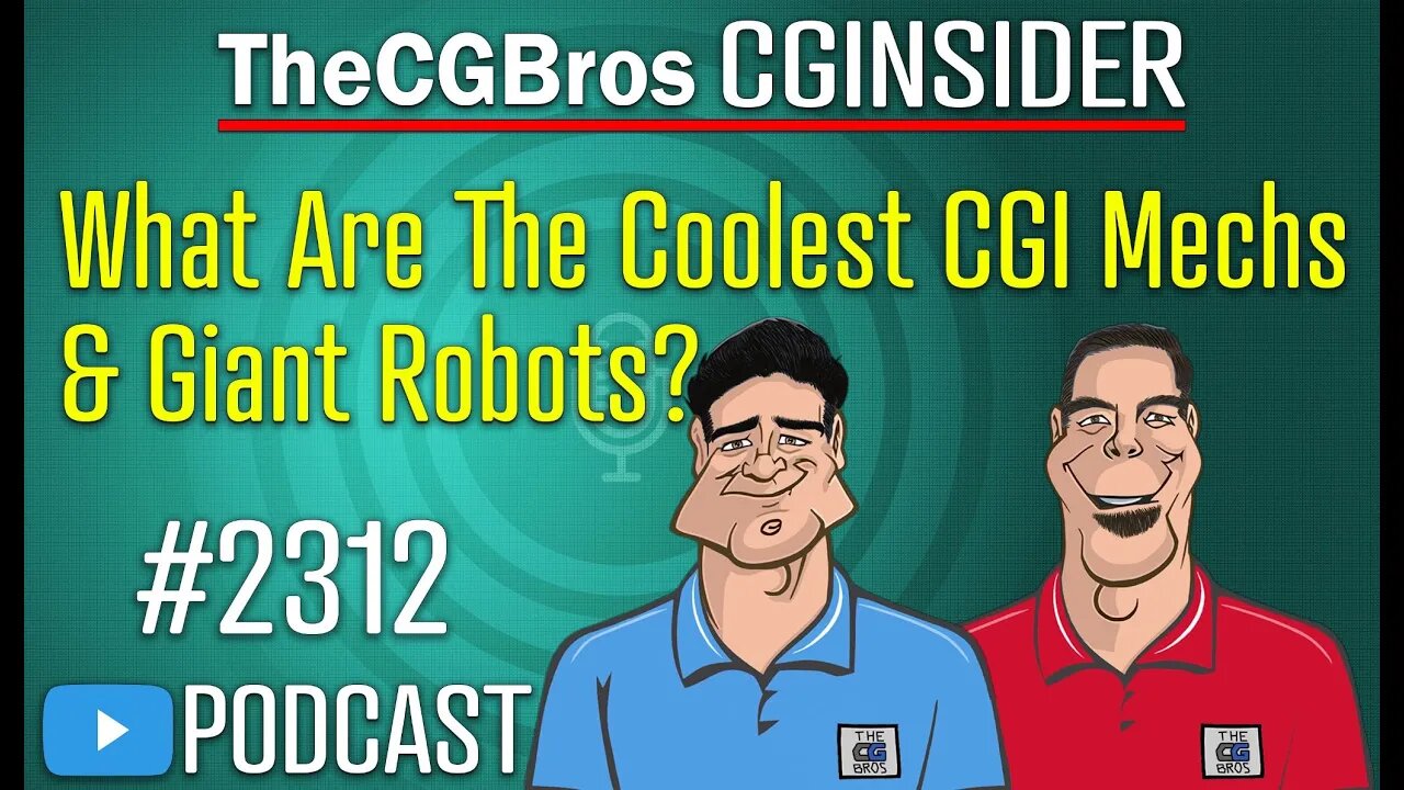 The CGInsider Podcast #2312: "What Are The Coolest CGI Mechs/Giant Robots?"