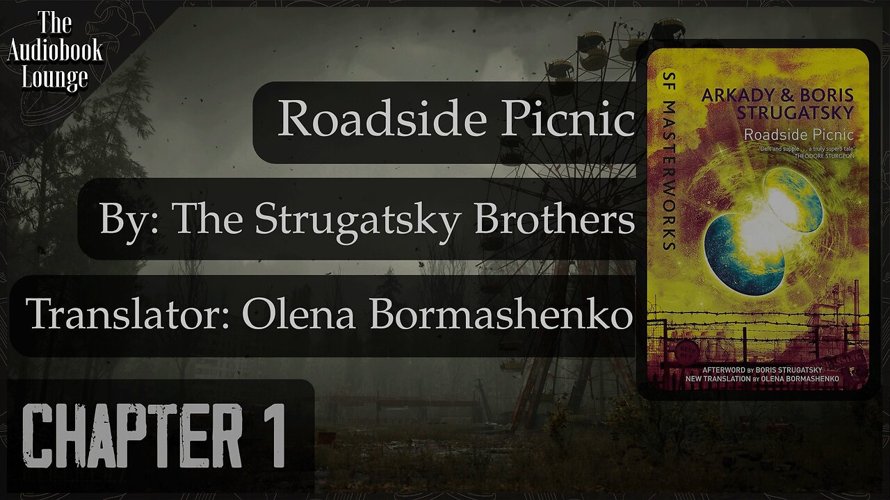 Roadside Picnic, Science Fiction & Mystery Novel, Chapter 1