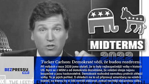 TUCKER CARLSON: Demokraté vědí, že budou rozdrceni