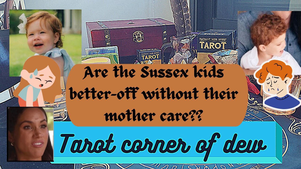 My husband's question: Are the Sussex kids better off without their mother care?