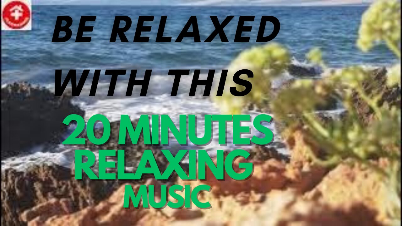 20 Minutes Timer Relaxing Music, Stress Relief Music, Sleep Music, Meditation Music, Study, Nature