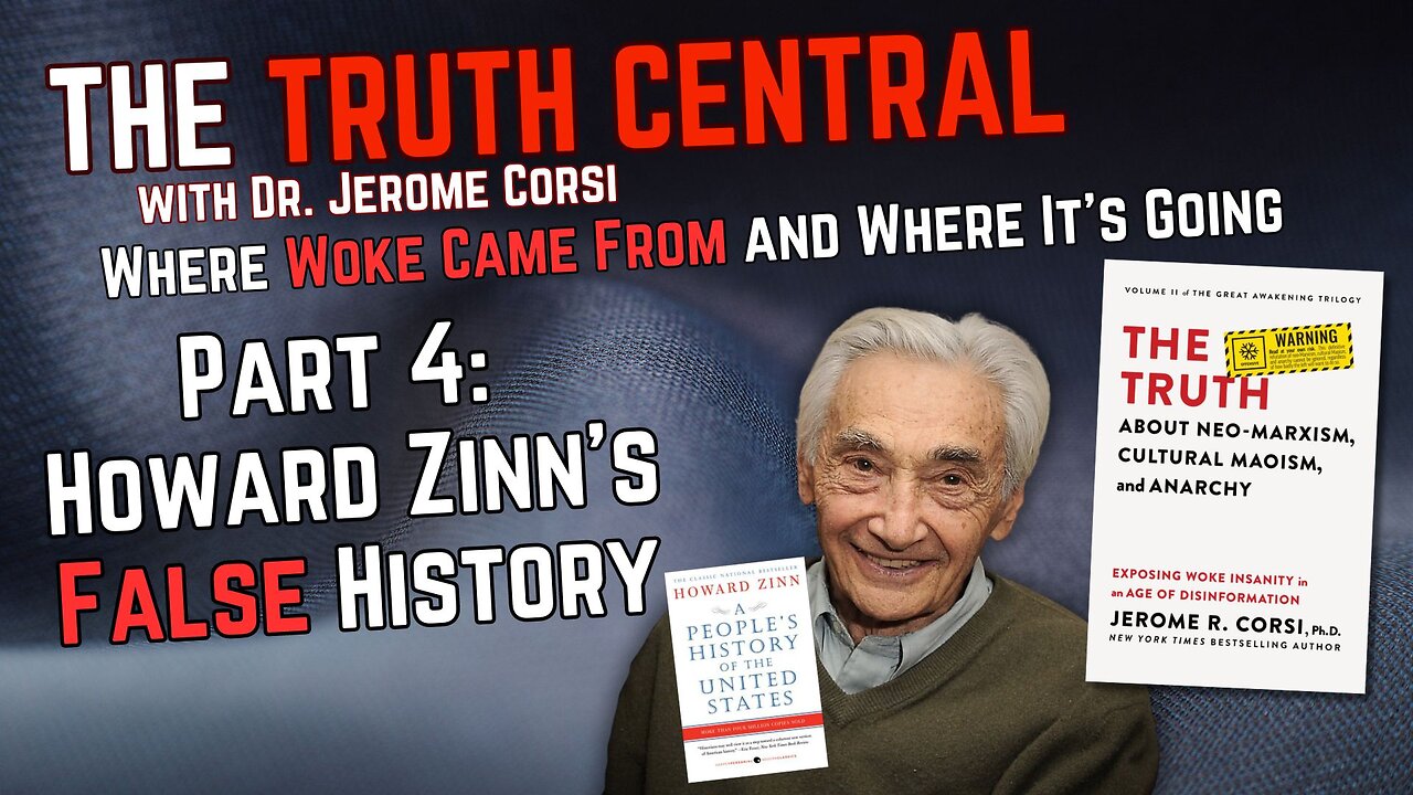 Howard Zinn's Fake History: Where Woke Came From and Where it's Going Part 4